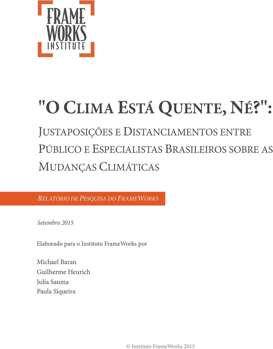 SOBRE AS MUDANÇAS CLIMÁTICAS RELATÓRIO DE PESQUISA DO FRAMEWORKS Setembro