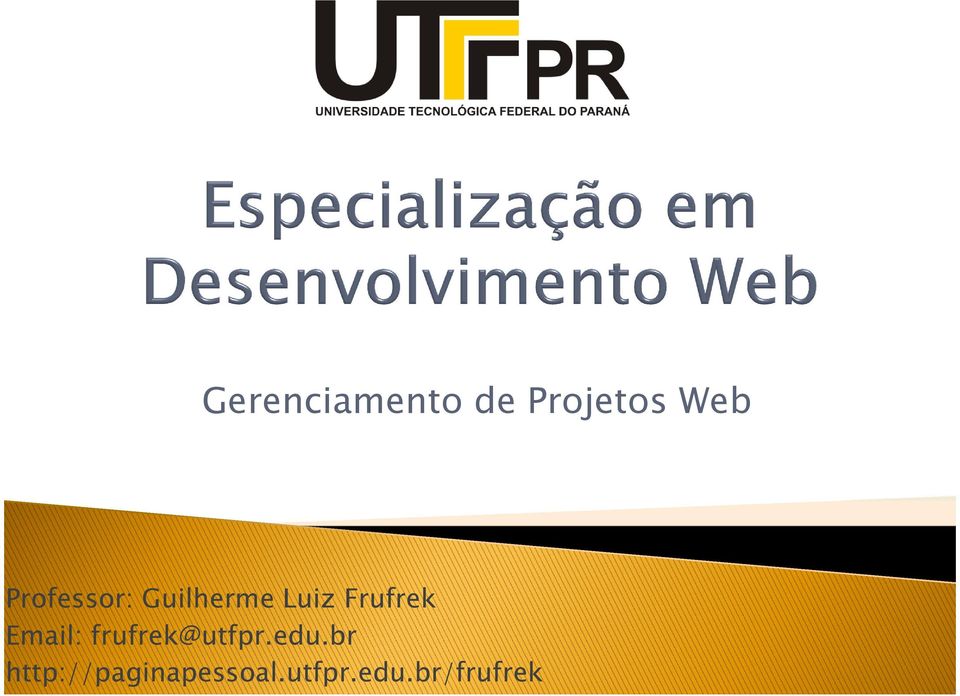 Email: frufrek@utfpr.edu.
