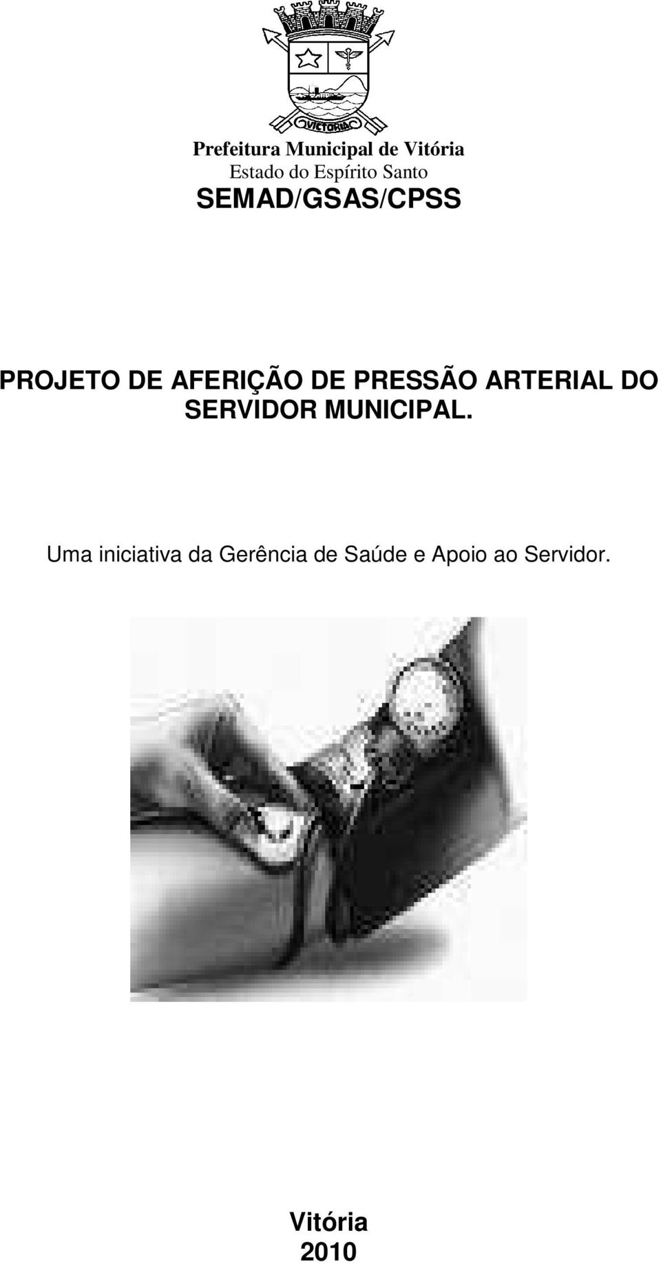 PRESSÃO ARTERIAL DO SERVIDOR MUNICIPAL.