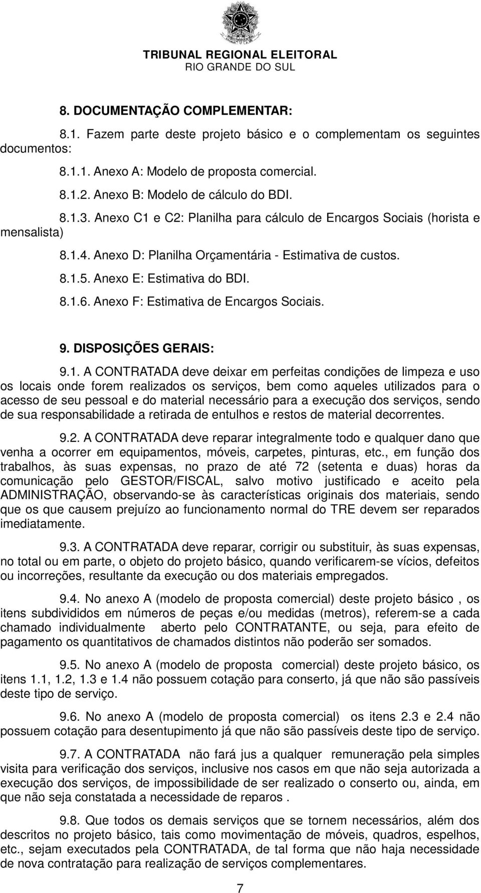 Anexo F: Estimativa de Encargos Sociais. 9. DISPOSIÇÕES GERAIS: 9.1.