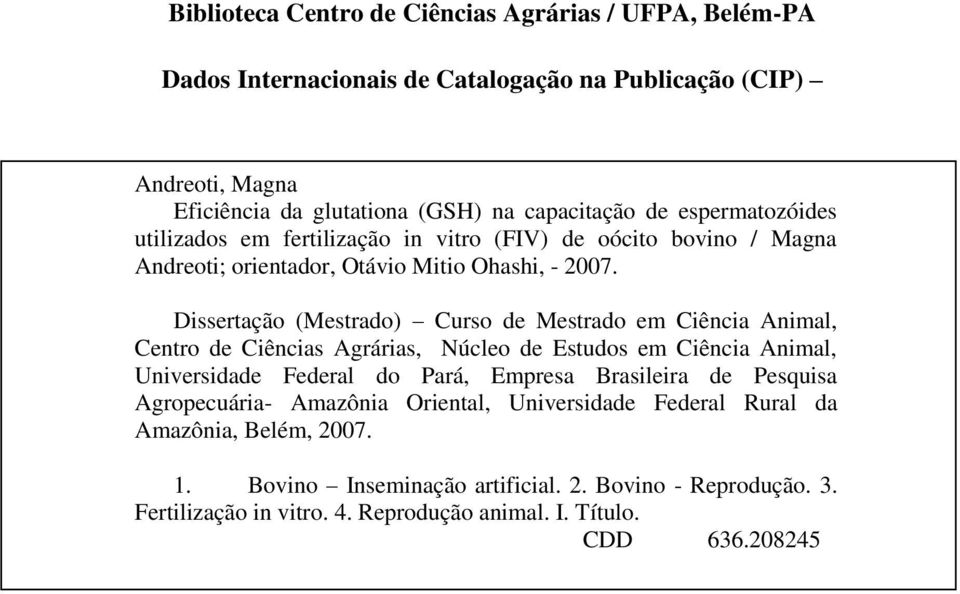 Dissertação (Mestrado) Curso de Mestrado em Ciência Animal, Centro de Ciências Agrárias, Núcleo de Estudos em Ciência Animal, Universidade Federal do Pará, Empresa Brasileira de