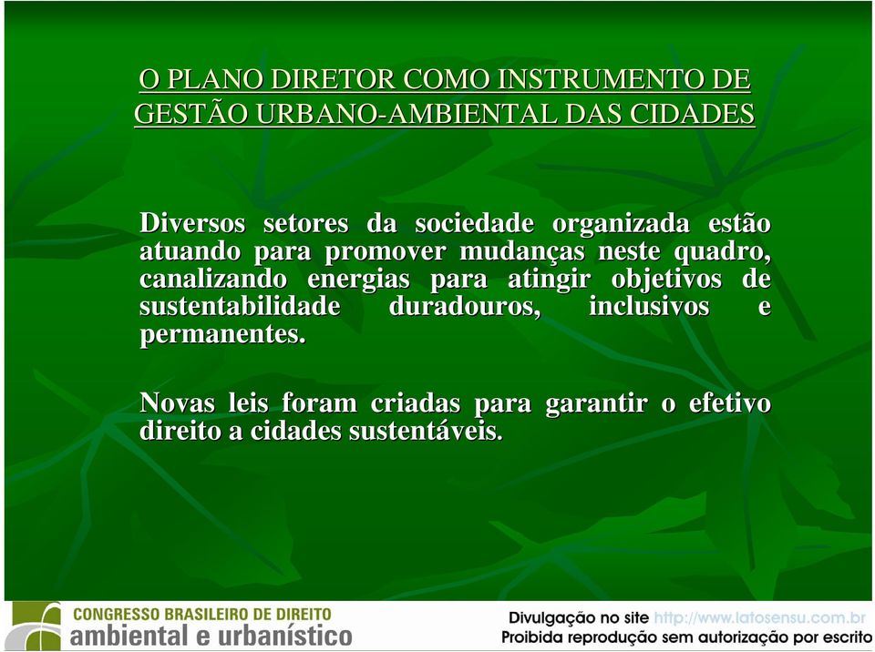 de sustentabilidade duradouros, inclusivos e permanentes.