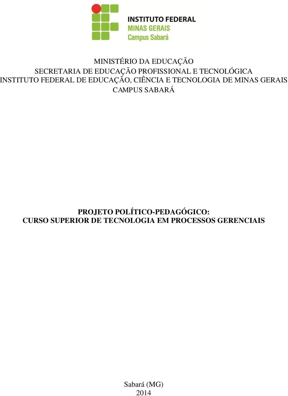 DE MINAS GERAIS CAMPUS SABARÁ PROJETO POLÍTICO-PEDAGÓGICO: