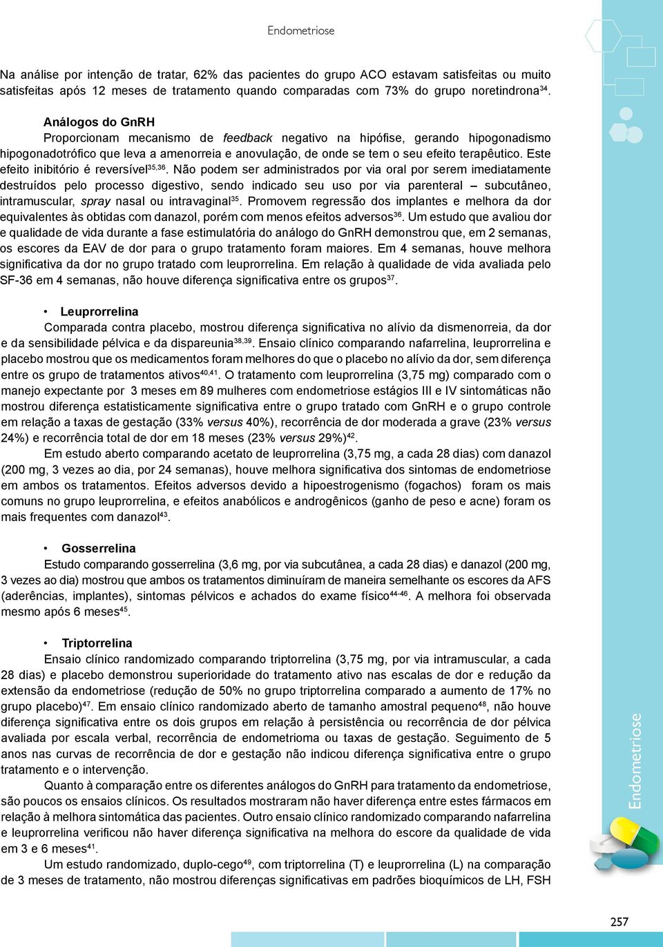 Este efeito inibitório é reversível 35,36.