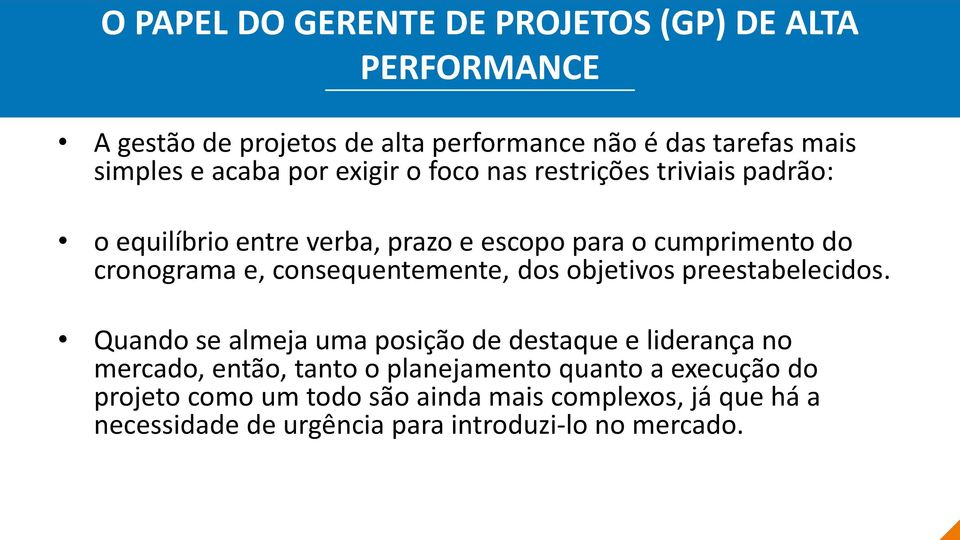 consequentemente, dos objetivos preestabelecidos.