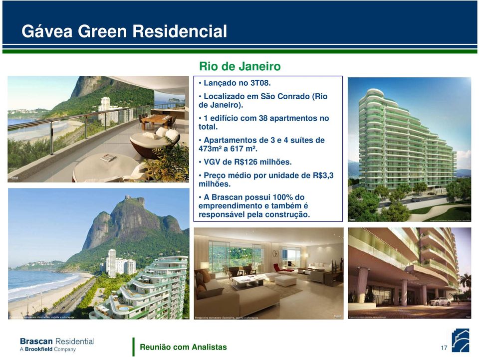 Apartamentos de 3 e 4 suítes de 473m² a 617 m². VGV de R$126 milhões.