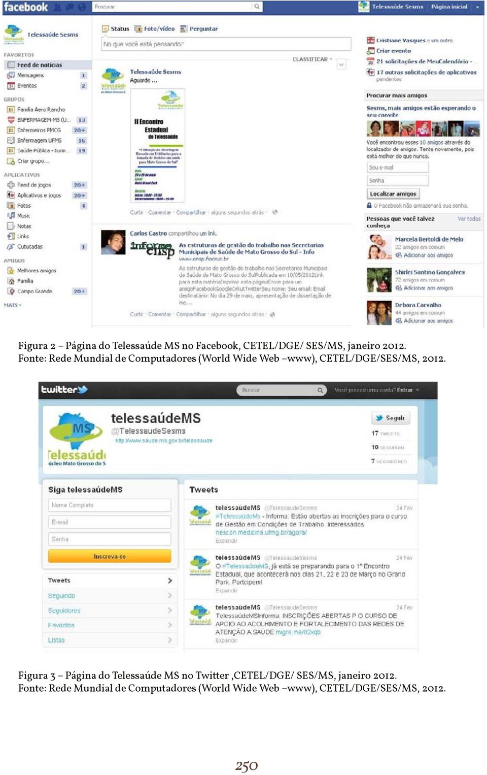 Figura 3 Página do Telessaúde MS no Twitter,CETEL/DGE/ SES/MS, janeiro 2012.
