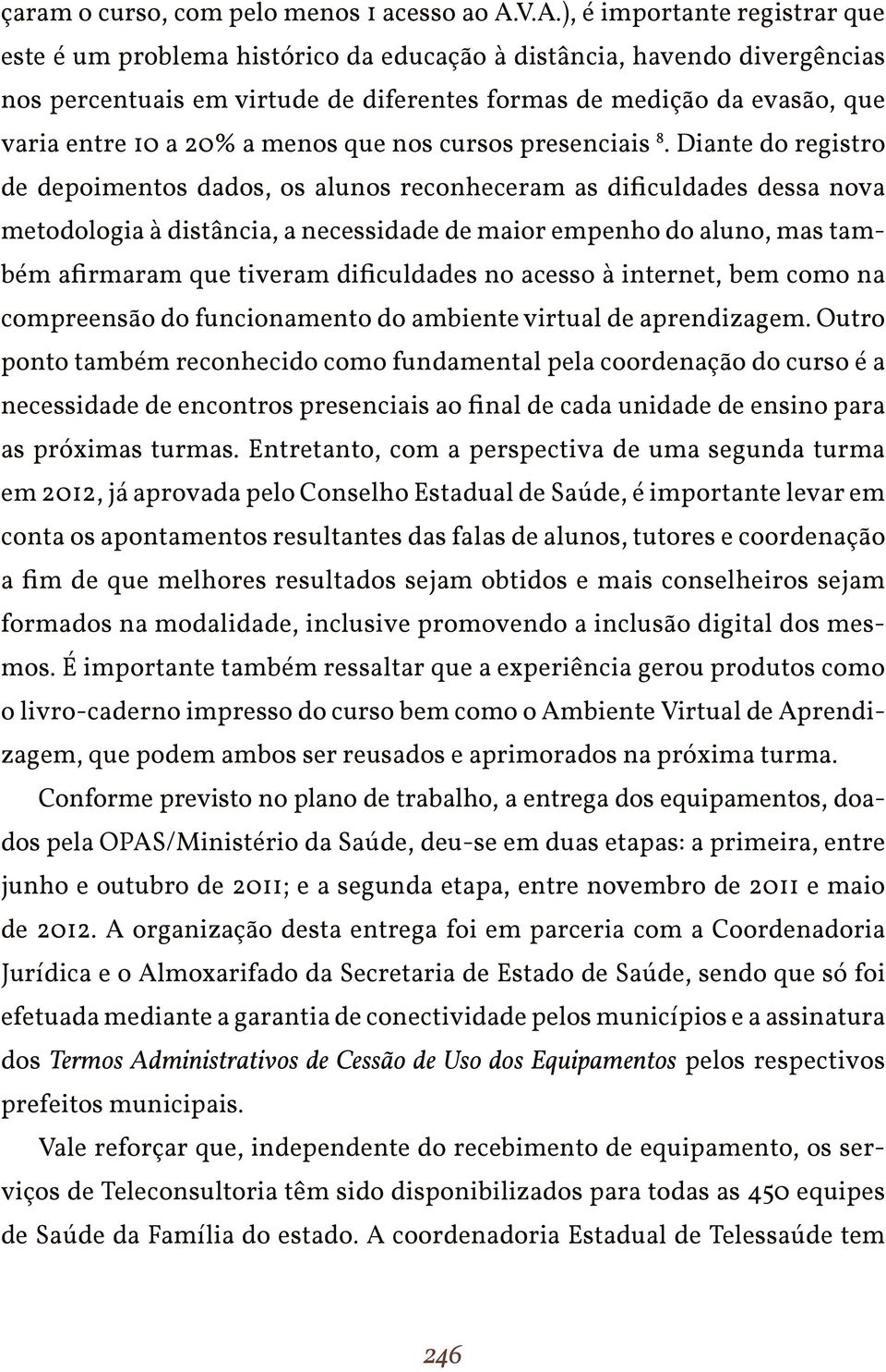 20% a menos que nos cursos presenciais 8.