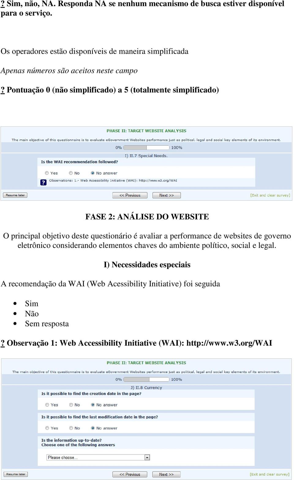 Pontuação 0 (não simplificado) a 5 (totalmente simplificado) FASE 2: ANÁLISE DO WEBSITE I)