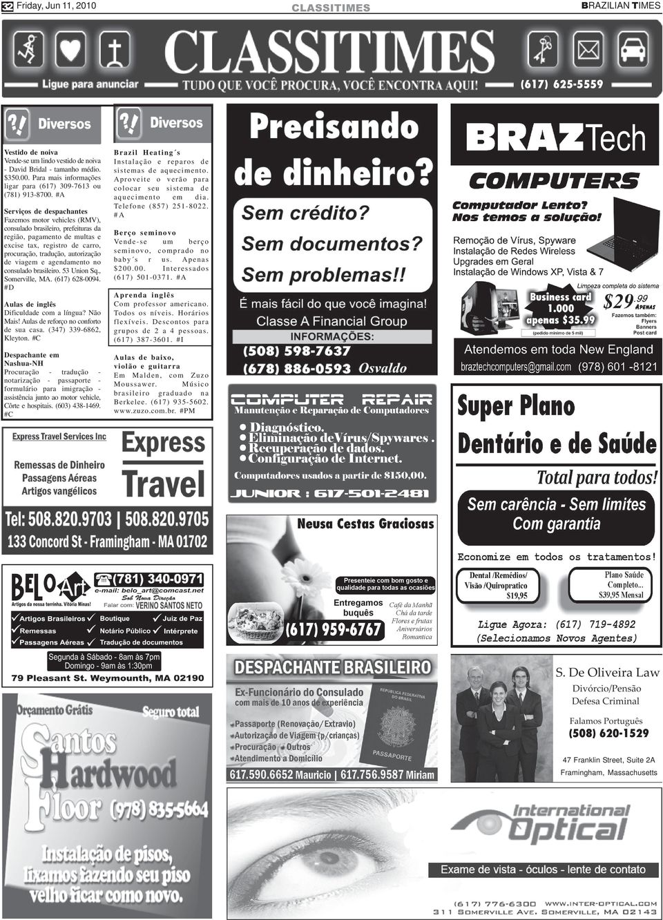 e agendamento no consulado brasileiro. 53 Union Sq., Somerville, MA. (617) 628-0094. #D Brazil Heating s Instalação e reparos de sistemas de aquecimento.