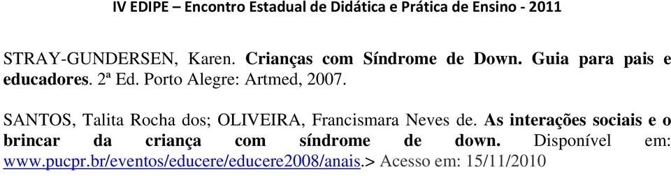 SANTOS, Talita Rocha dos; OLIVEIRA, Francismara Neves de.