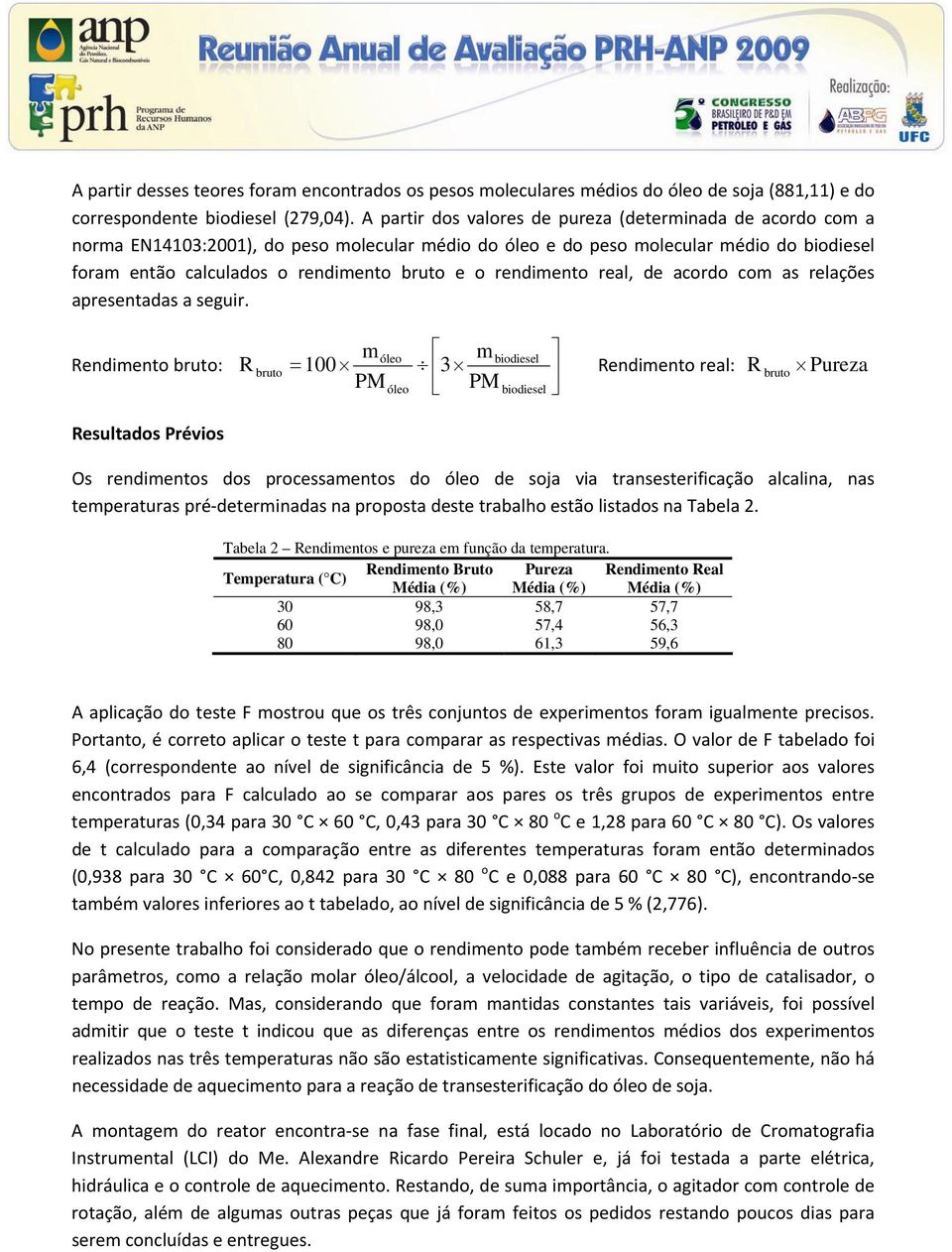 rendimento real, de acordo com as relações apresentadas a seguir.