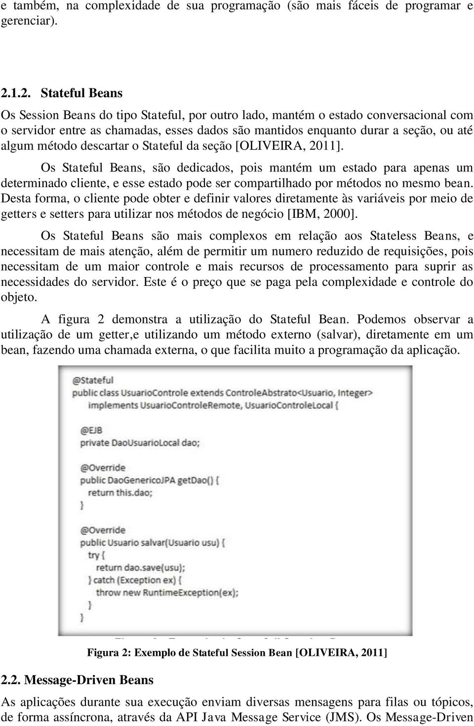 método descartar o Stateful da seção [OLIVEIRA, 2011].