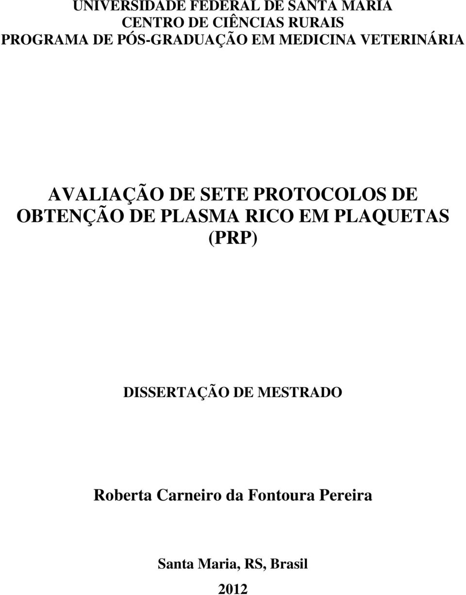 PROTOCOLOS DE OBTENÇÃO DE PLASMA RICO EM PLAQUETAS (PRP) DISSERTAÇÃO