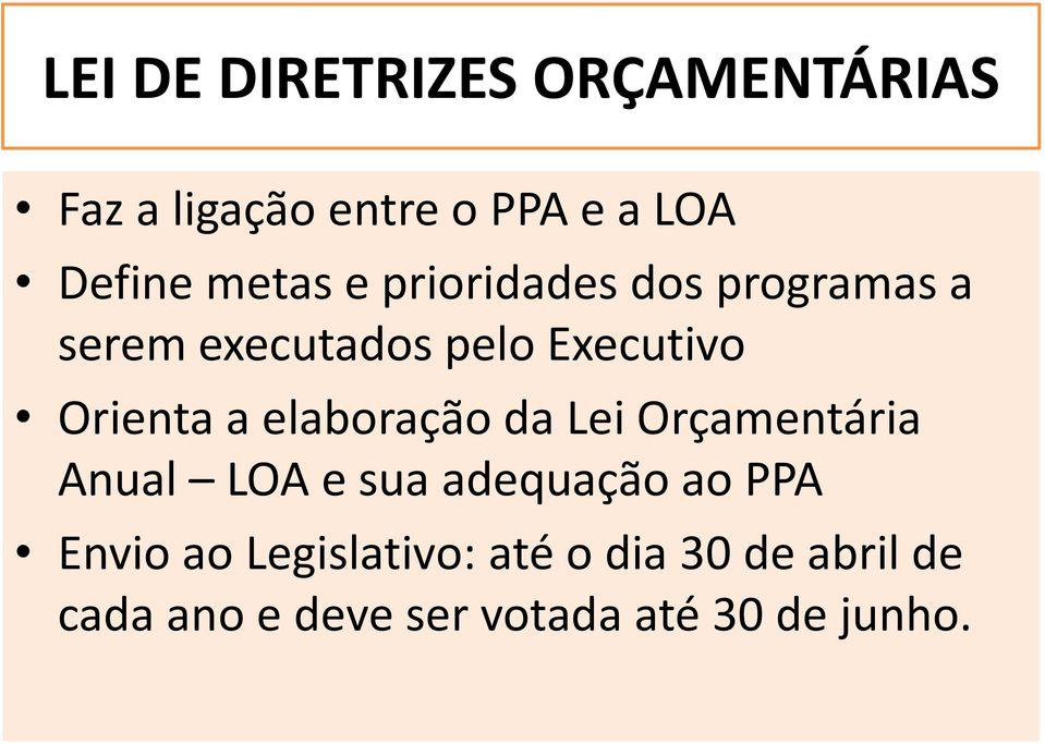 a elaboração da Lei Orçamentária Anual LOA e sua adequação ao PPA Envio ao
