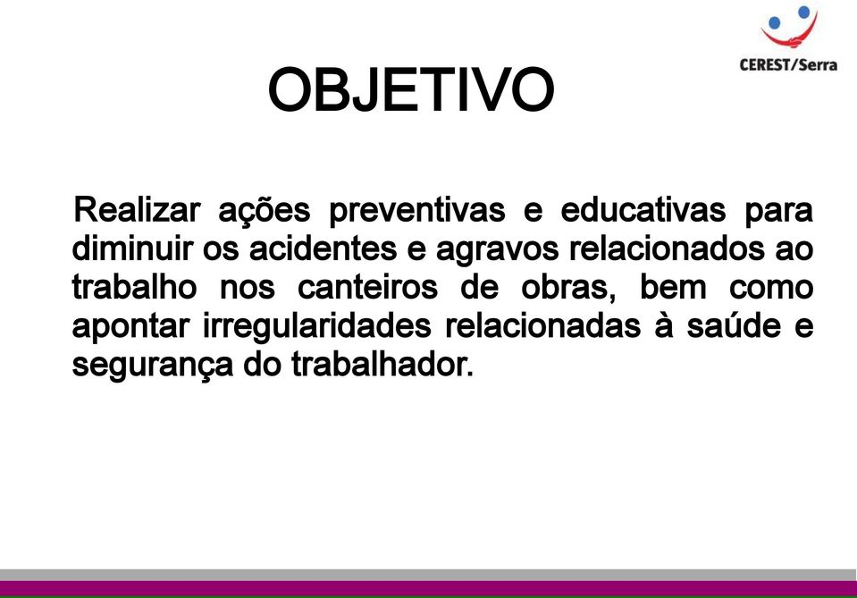 trabalho nos canteiros de obras, bem como apontar