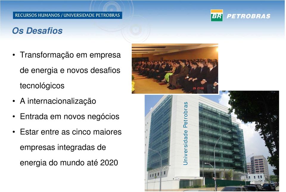 novos negócios Estar entre as cinco maiores empresas