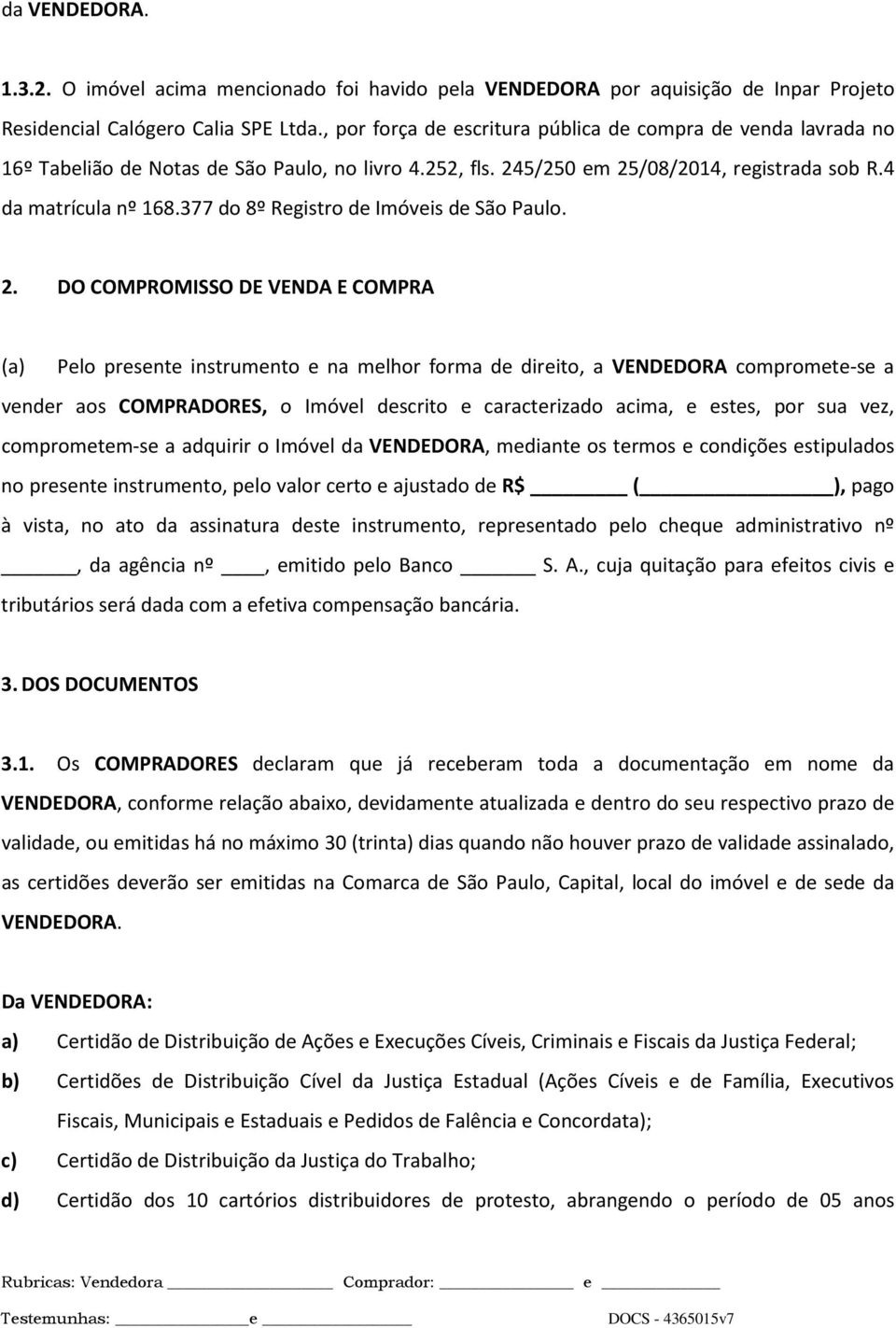 377 do 8º Registro de Imóveis de São Paulo. 2.