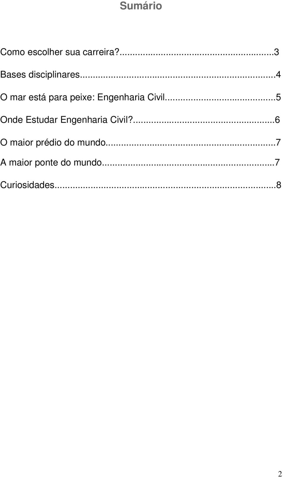 ..4 O mar está para peixe: Engenharia Civil.