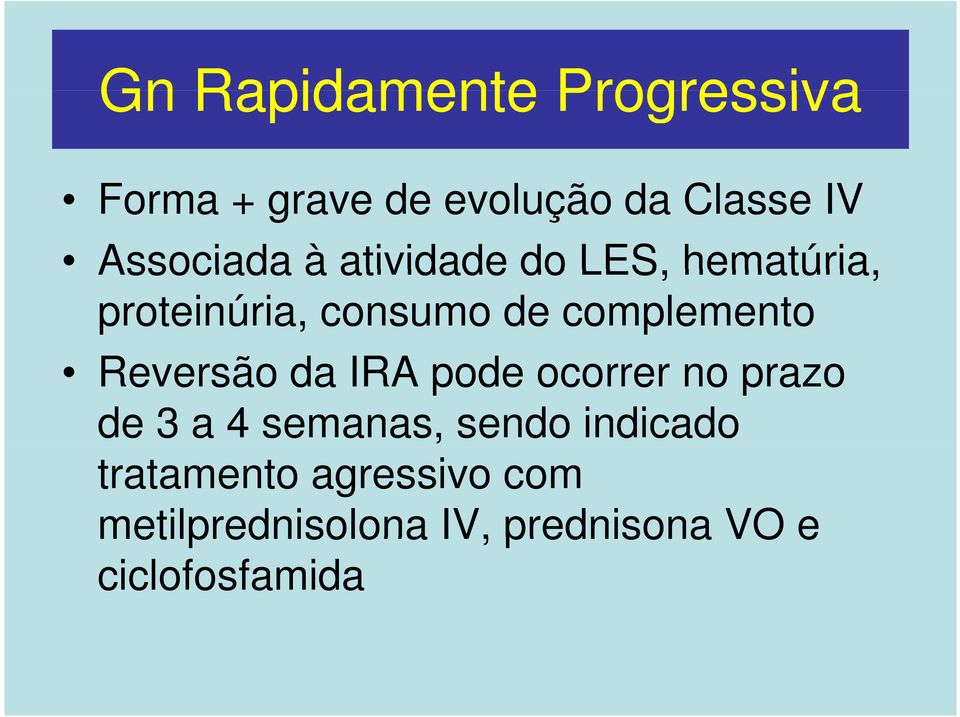 complemento Reversão da IRA pode ocorrer no prazo de 3 a 4 semanas,