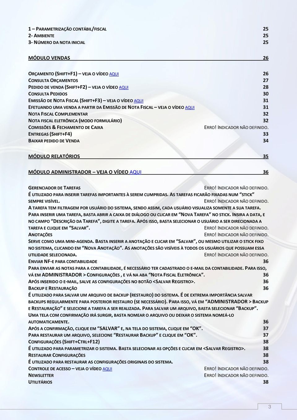 FISCAL ELETRÔNICA (MODO FORMULÁRIO) 32 COMISSÕES & FECHAMENTO DE CAIXA ERRO! INDICADOR NÃO DEFINIDO.