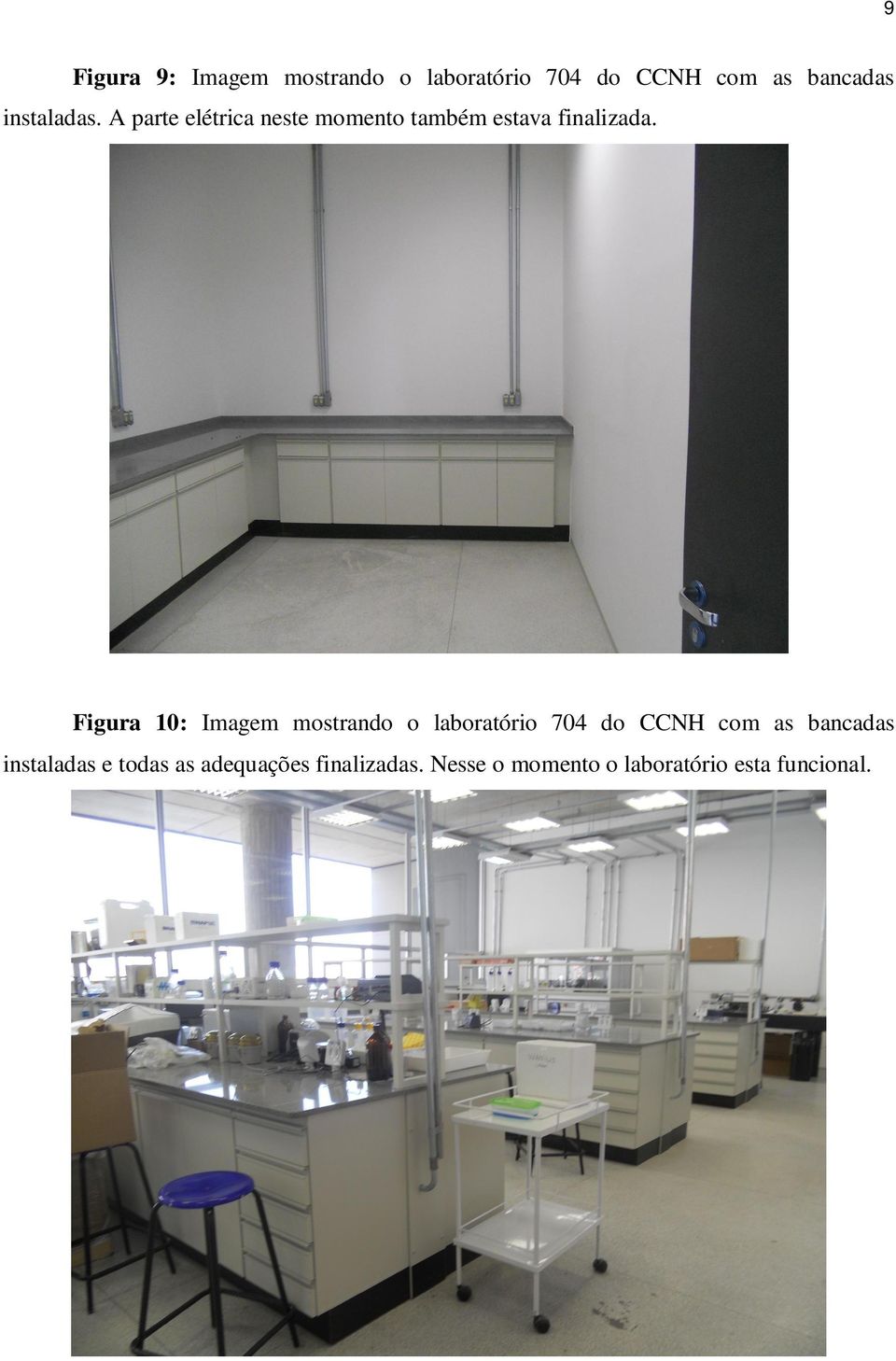 Figura 10: Imagem mostrando o laboratório 704 do CCNH com as bancadas