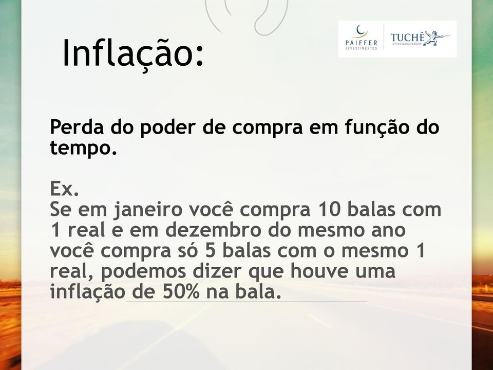 dezembro do mesmo ano você compra só 5 balas com o mesmo