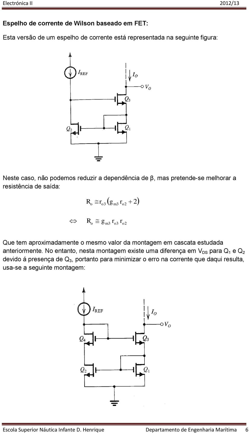 da motagem em cascata estudada ateiomete.