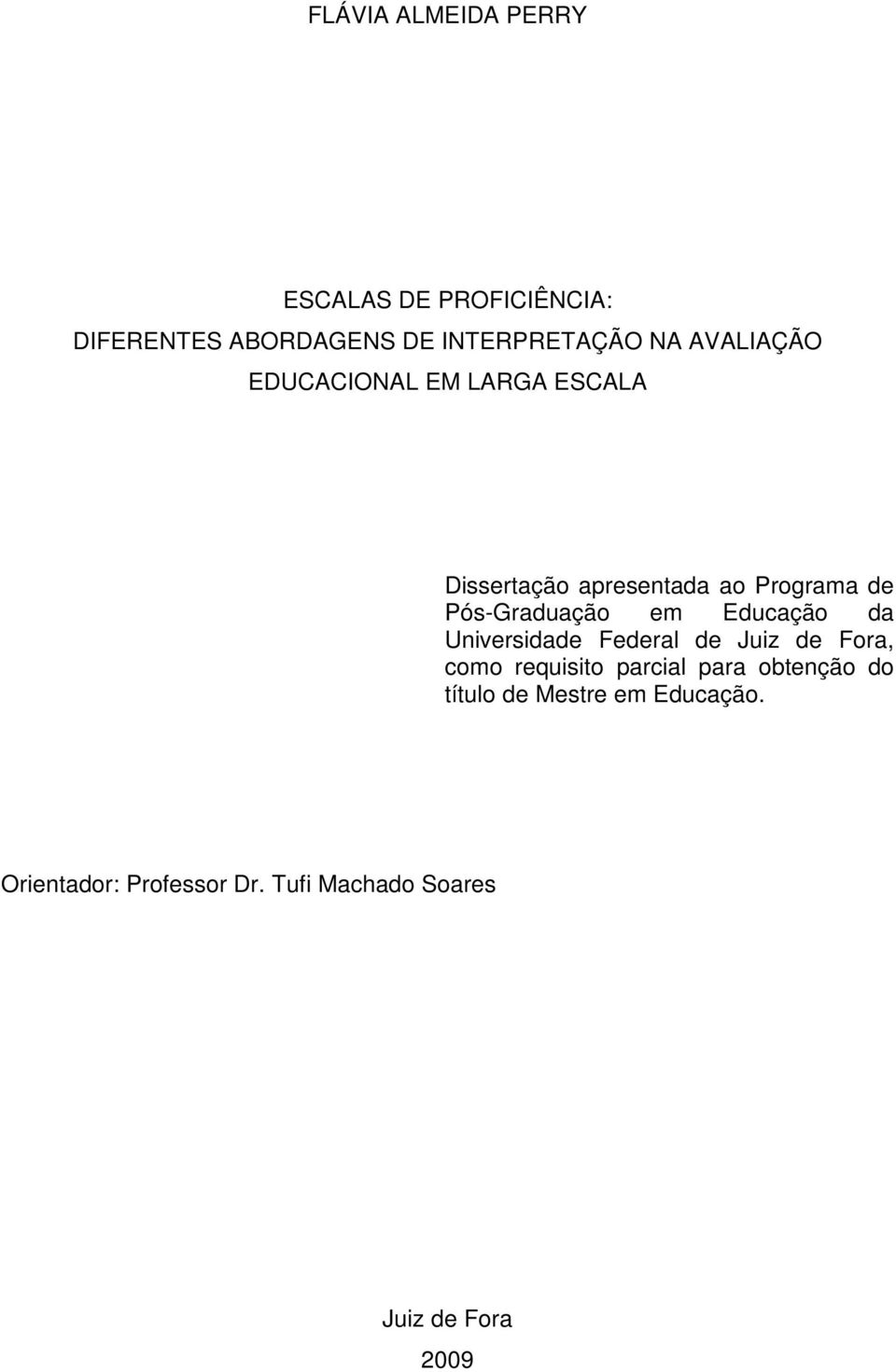 em Educação da Universidade Federal de Juiz de Fora, como requisito parcial para obtenção