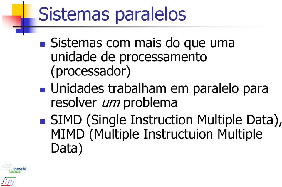 paralelo para resolver um problema SIMD (Single