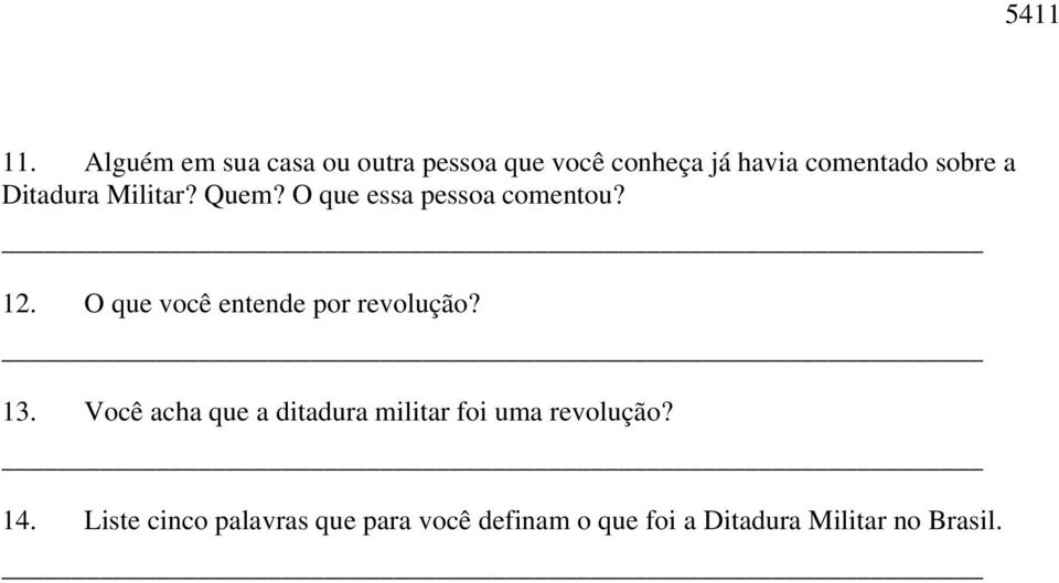 Ditadura Militar? Quem? O que essa pessoa comentou? 12.