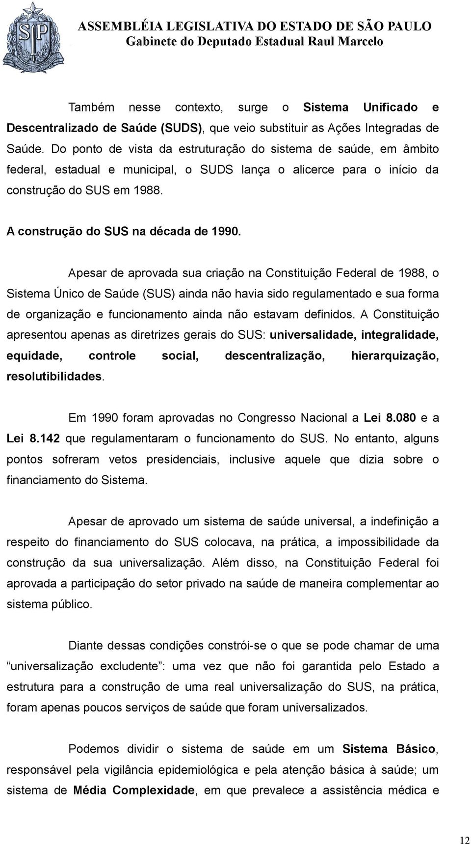 A construção do SUS na década de 1990.