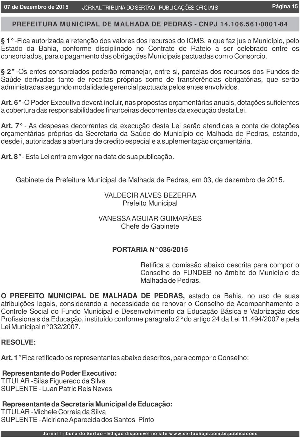 consorciados, para o pagamento das obrigações Municipais pactuadas com o Consorcio.