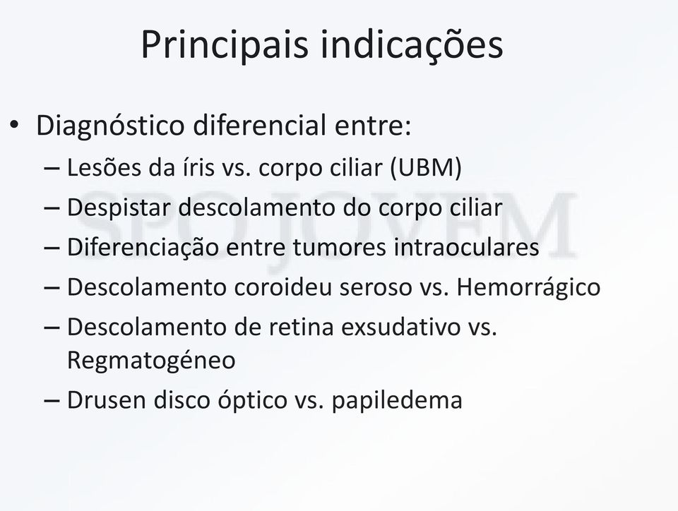 entre tumores intraoculares Descolamento coroideu seroso vs.