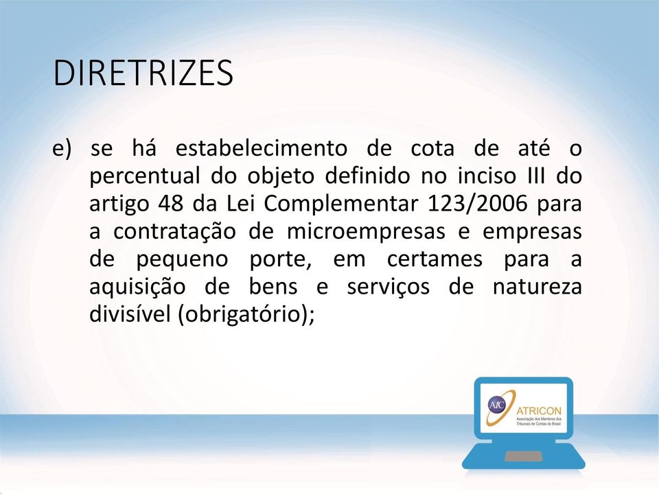 a contratação de microempresas e empresas de pequeno porte, em