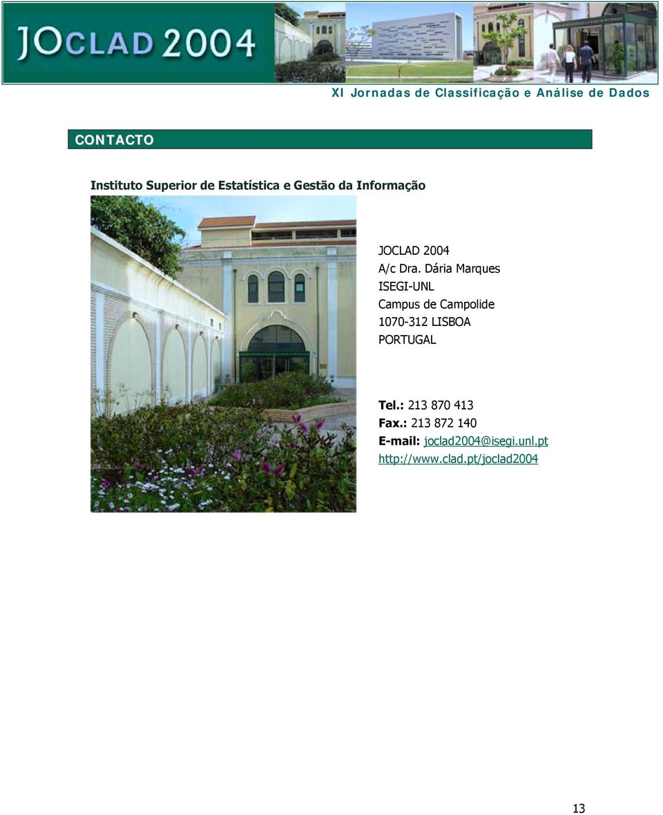 Dária Marques ISEGI-UNL Campus de Campolide 1070-312 LISBOA