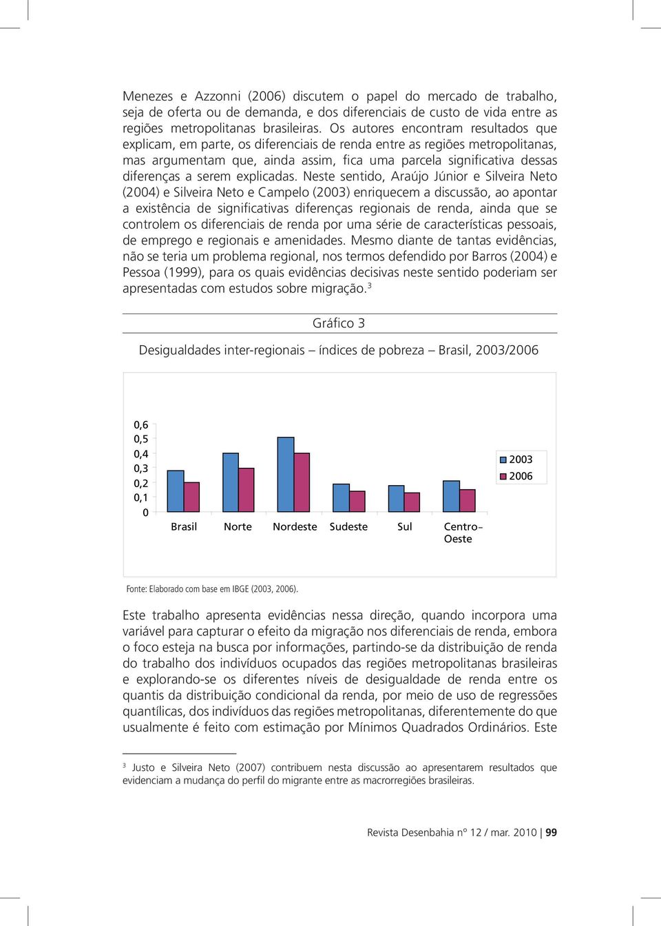 serem explicadas.