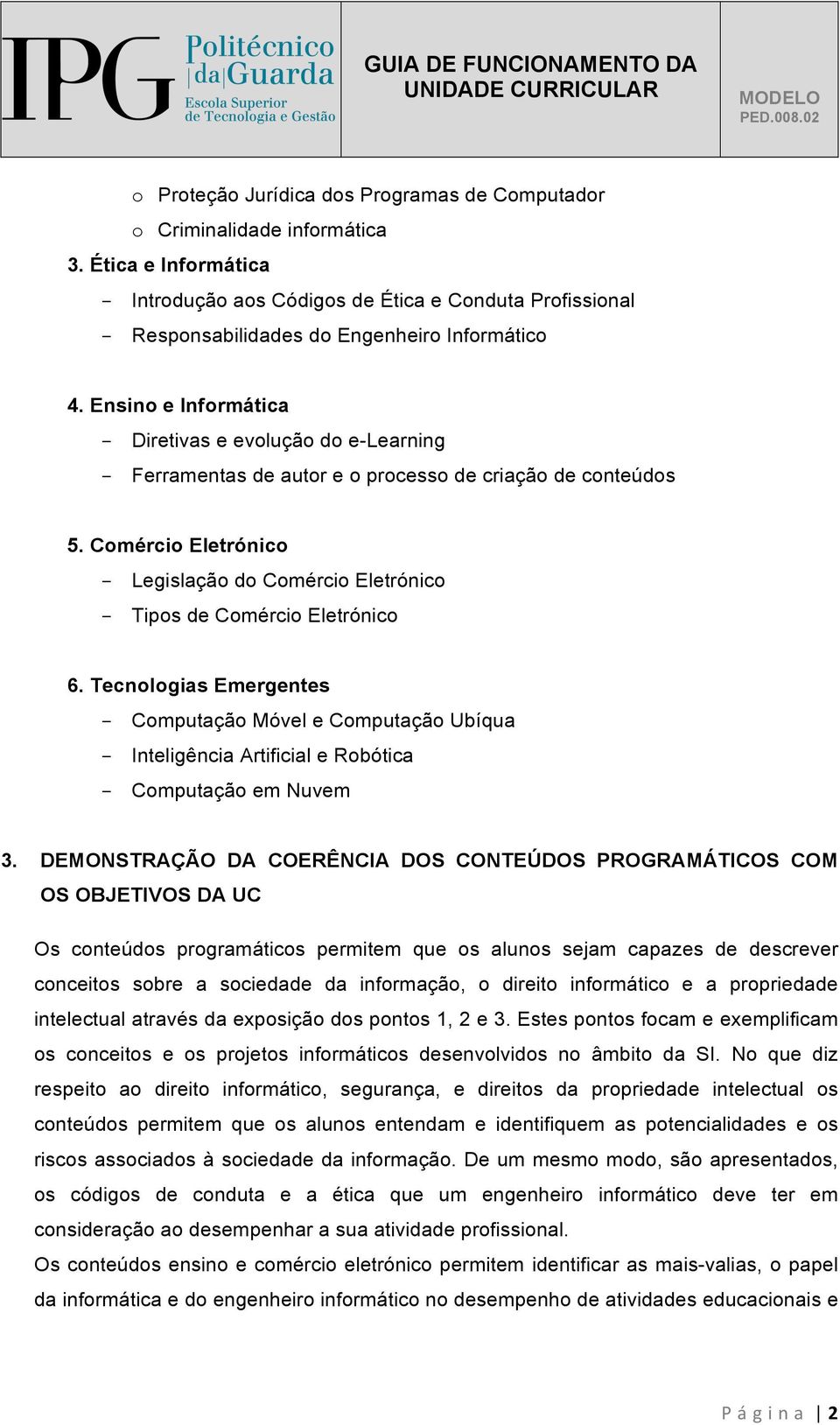 Ensino e Informática - Diretivas e evolução do e-learning - Ferramentas de autor e o processo de criação de conteúdos 5.