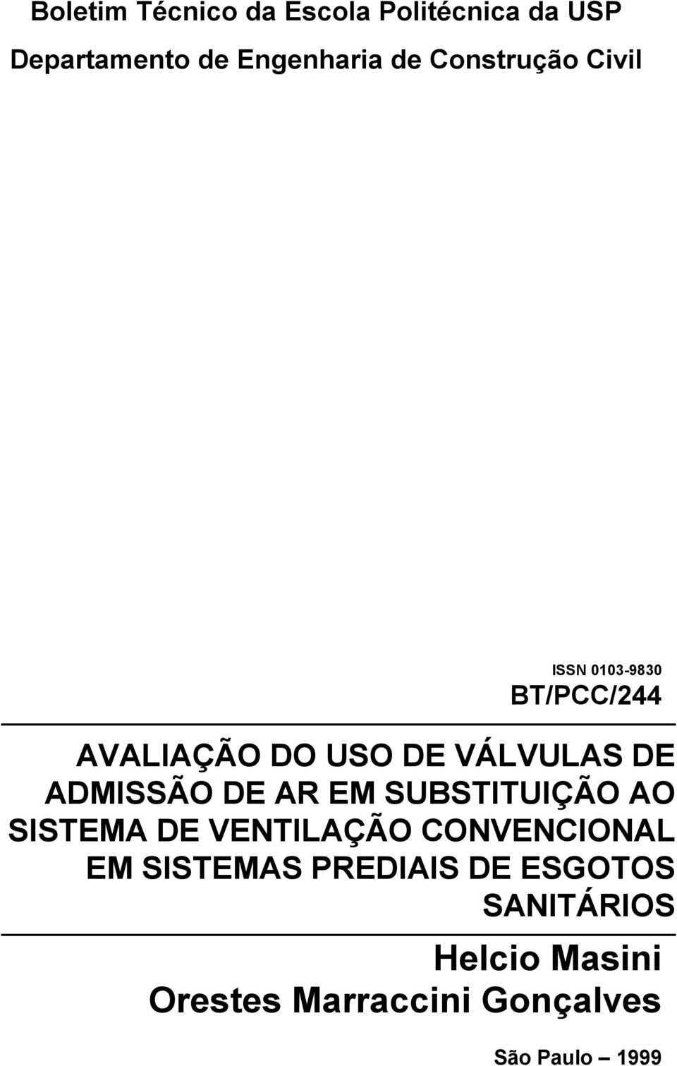 ADMISSÃO DE AR EM SUBSTITUIÇÃO AO SISTEMA DE VENTILAÇÃO CONVENCIONAL EM