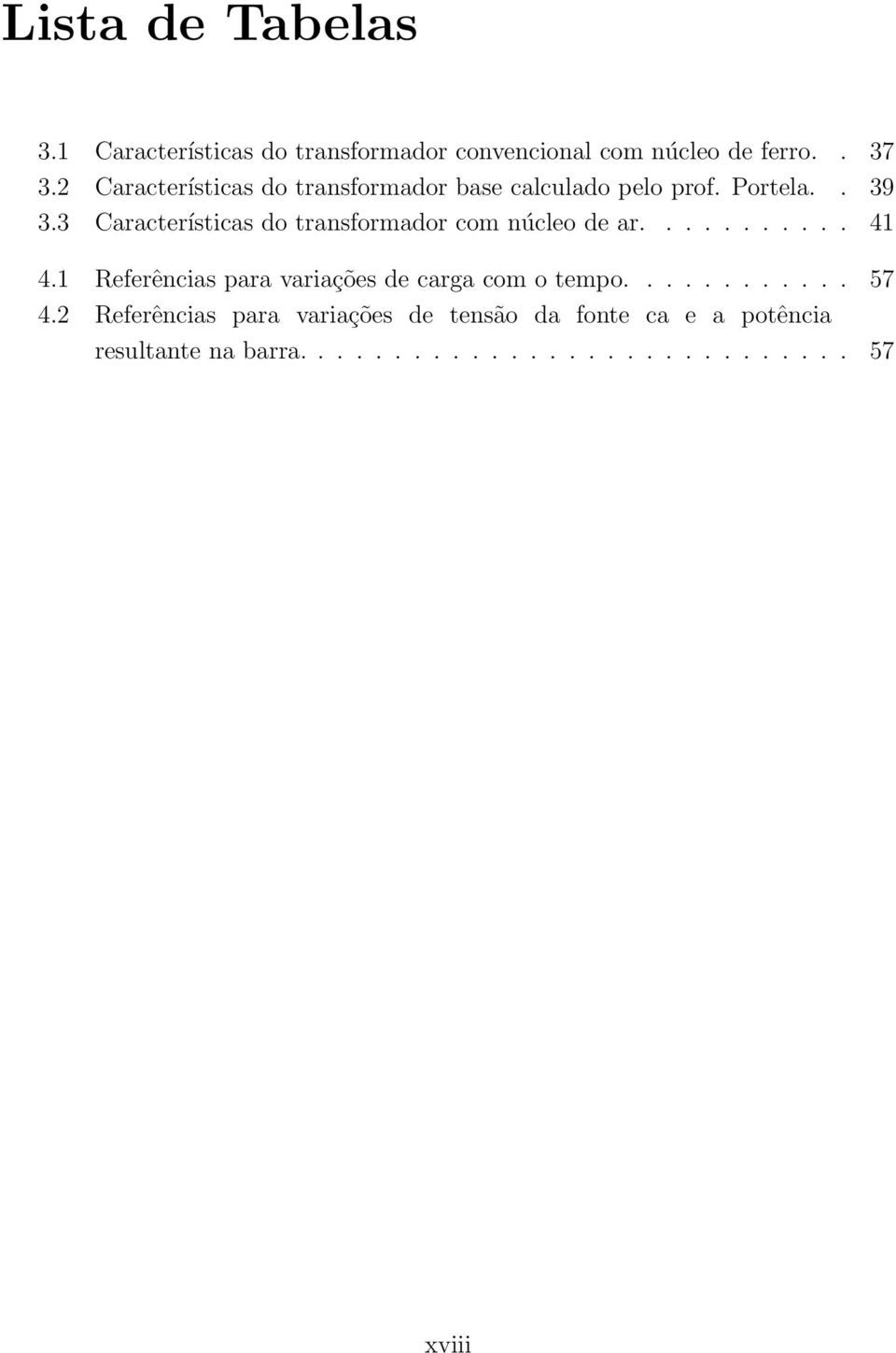 3 Características do transformador com núcleo de ar........... 41 4.