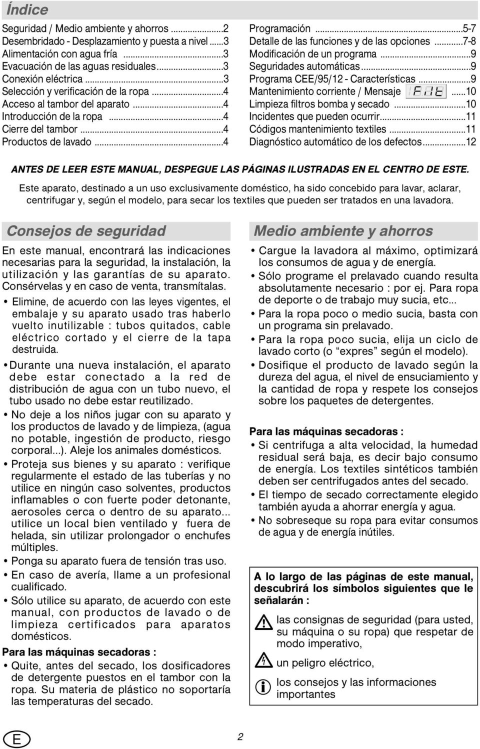 ..5-7 Detalle de las funciones y de las opciones...7-8 Modificación de un programa...9 Seguridades automáticas...9 Programa CEE/95/12 - Características...9 Mantenimiento corriente / Mensaje.