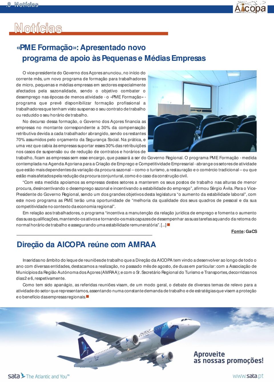 programa que prevê disponibilizar formação profissional a trabalhadores que tenham visto suspenso o seu contrato de trabalho ou reduzido o seu horário de trabalho.