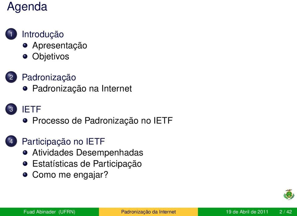 IETF Atividades Desempenhadas Estatísticas de Participação Como me