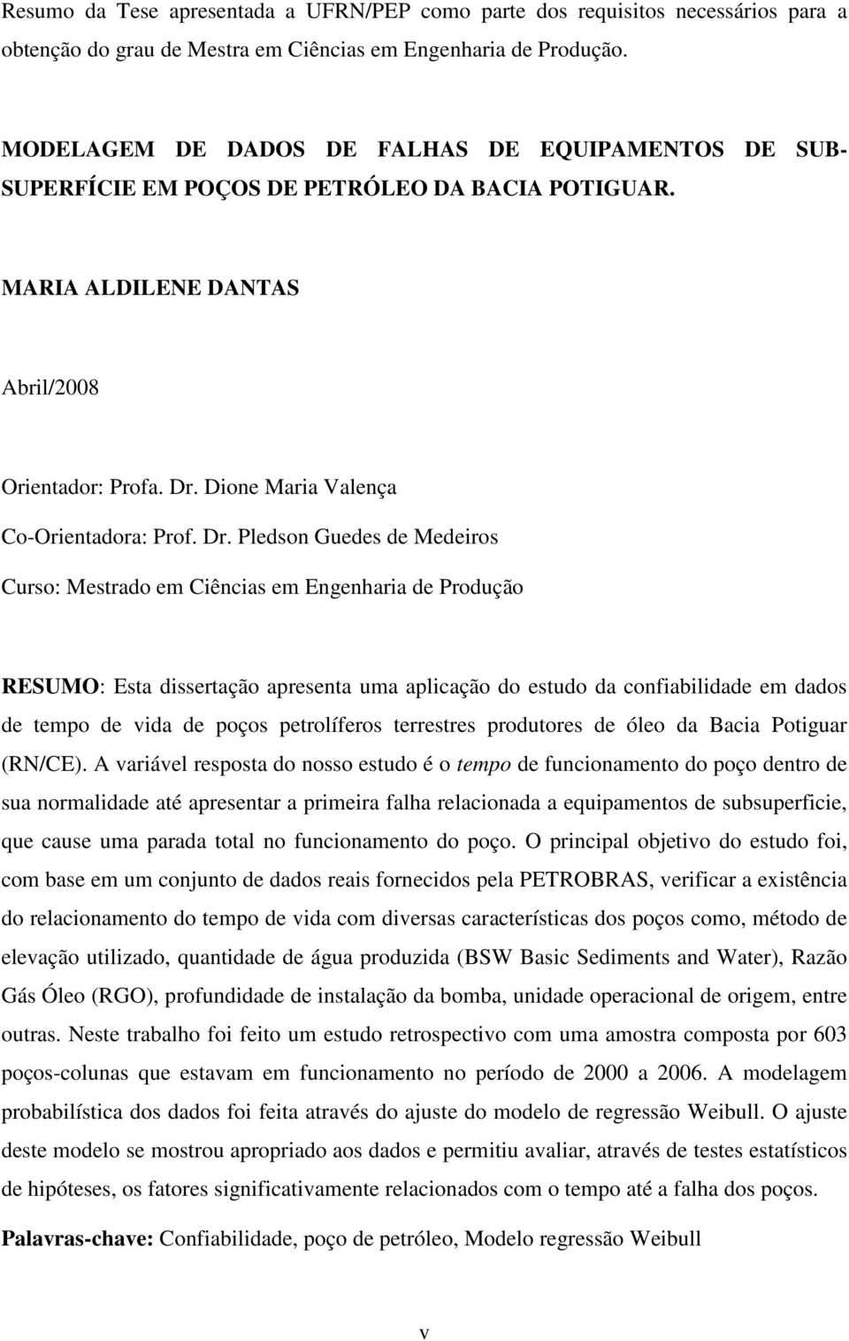 Dione Maria Valença Co-Orientadora: Prof. Dr.