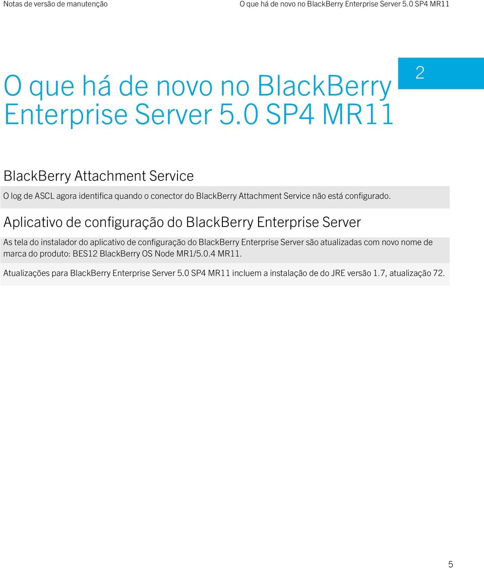 Aplicativo de configuração do BlackBerry Enterprise Server As tela do instalador do aplicativo de configuração do BlackBerry Enterprise Server são