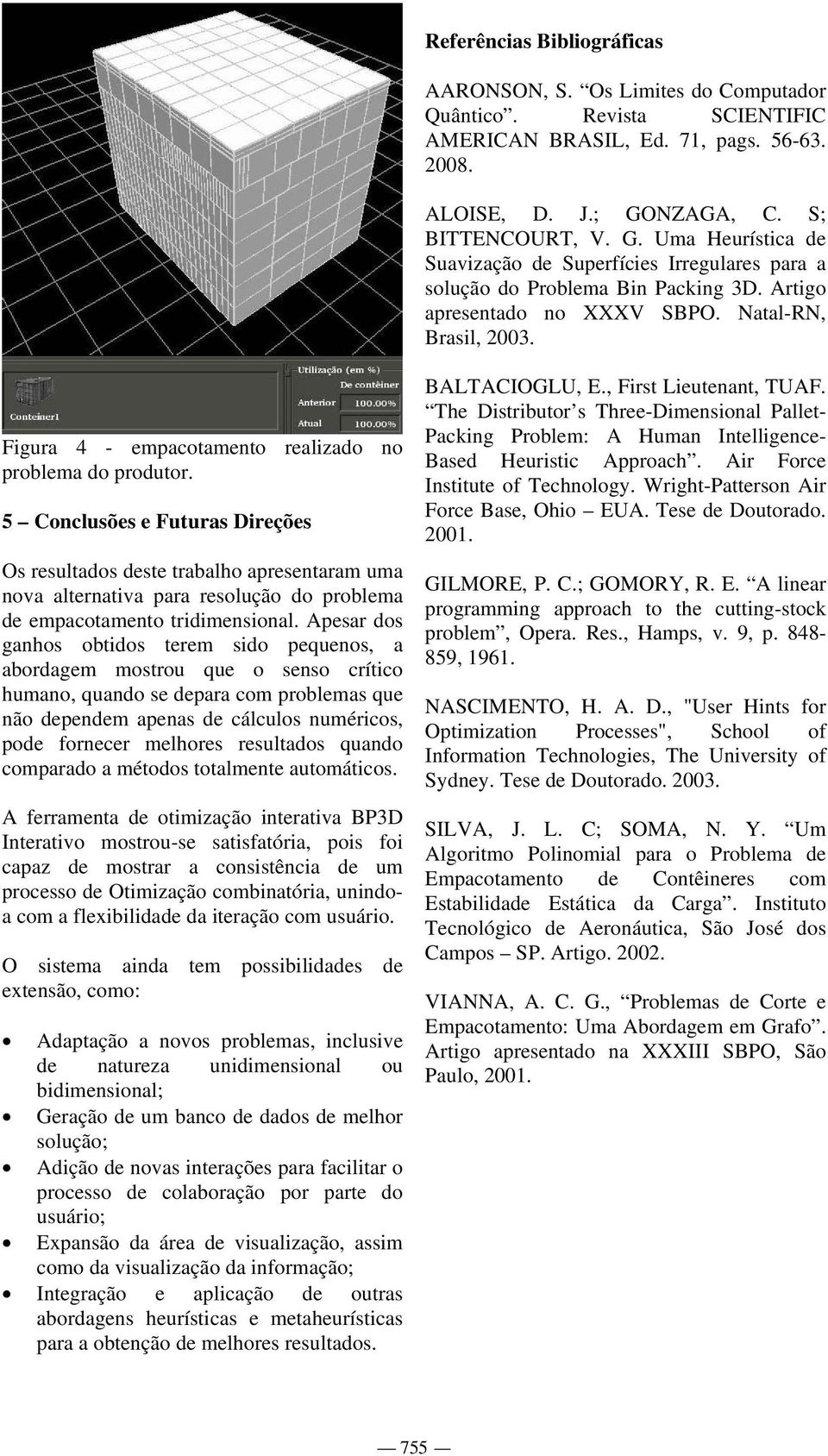 Figura 4 - empacotamento realizado no problema do produtor.