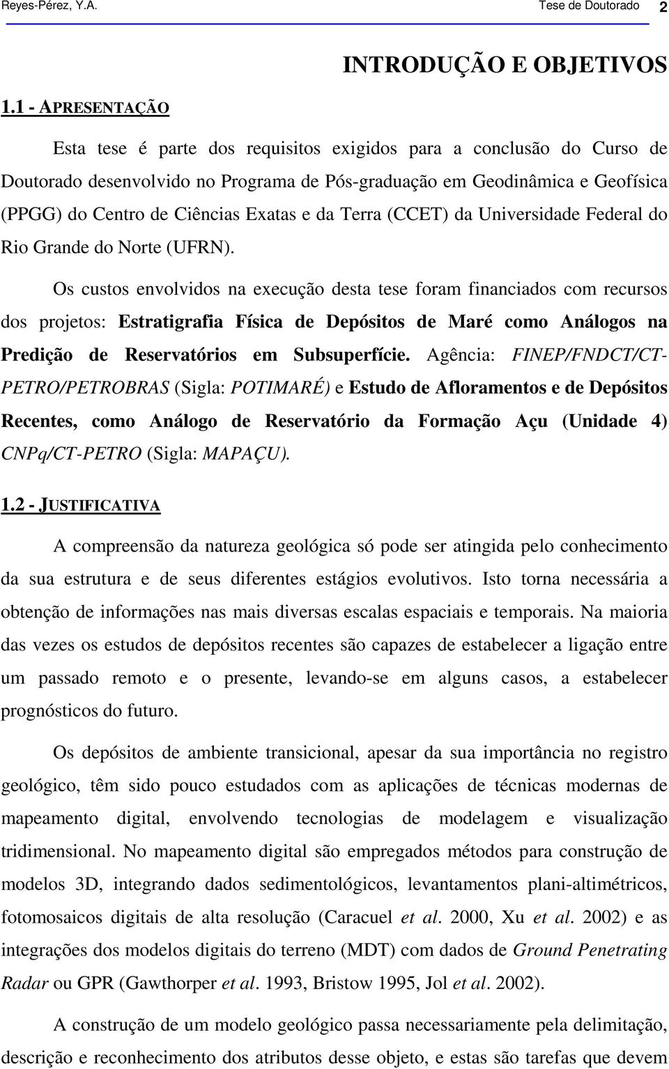 Exatas e da Terra (CCET) da Universidade Federal do Rio Grande do Norte (UFRN).