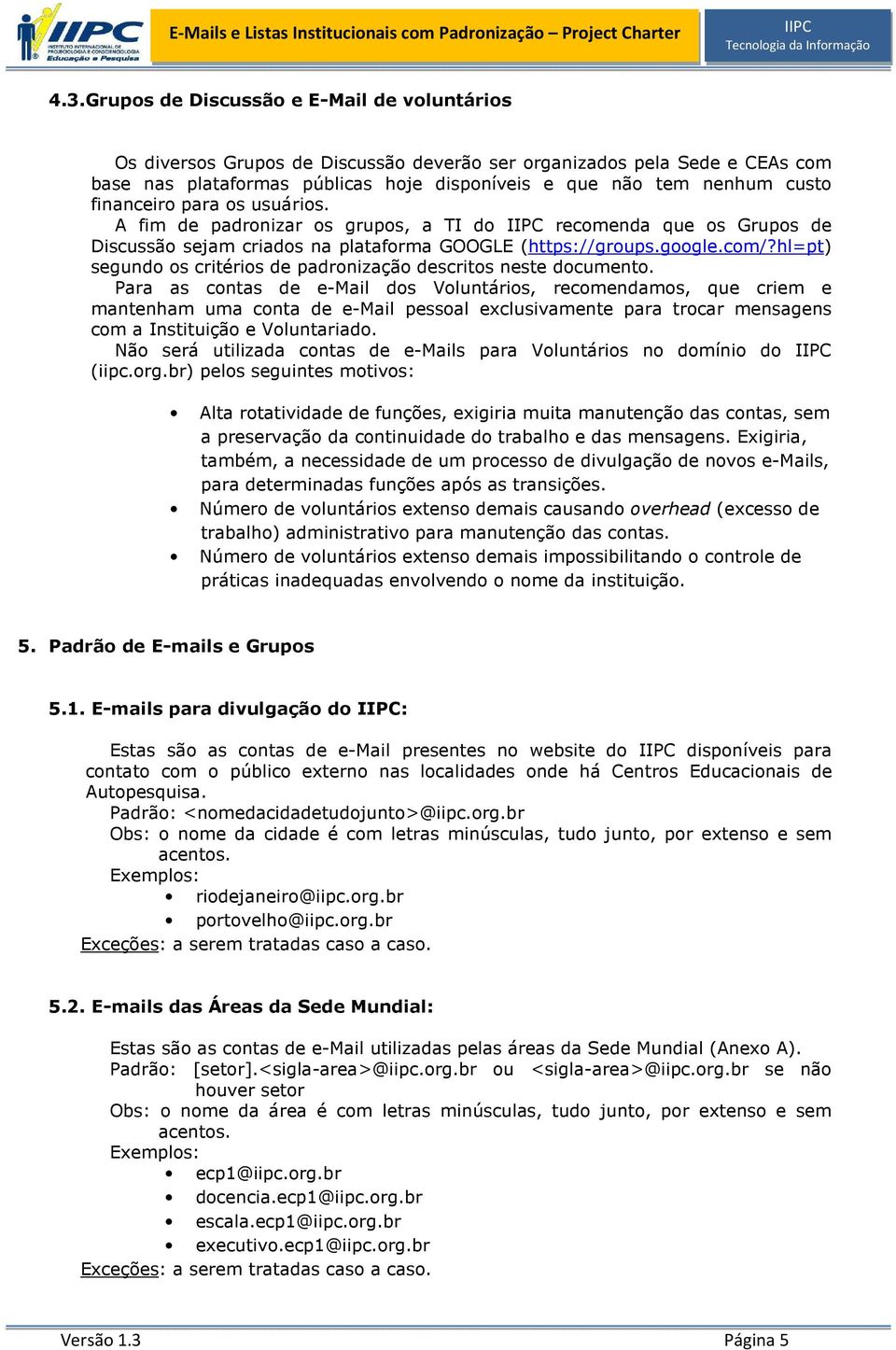 hl=pt) segundo os critérios de padronização descritos neste documento.