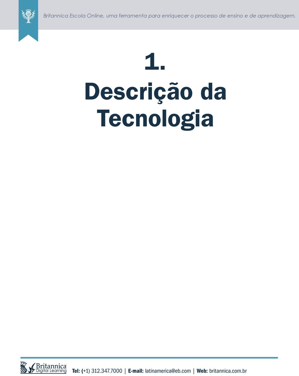 1. Descrição da Tecnologia Tel: (+1) 312.347.