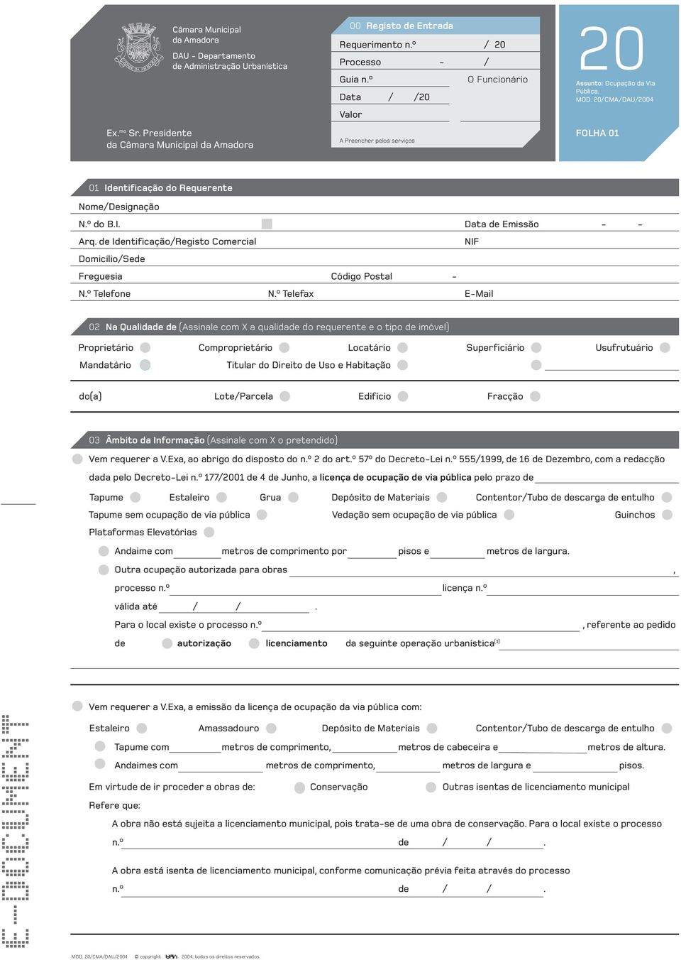 de Identificção/Registo Comercil Domicílio/Sede Freguesi N.º Telefone N.